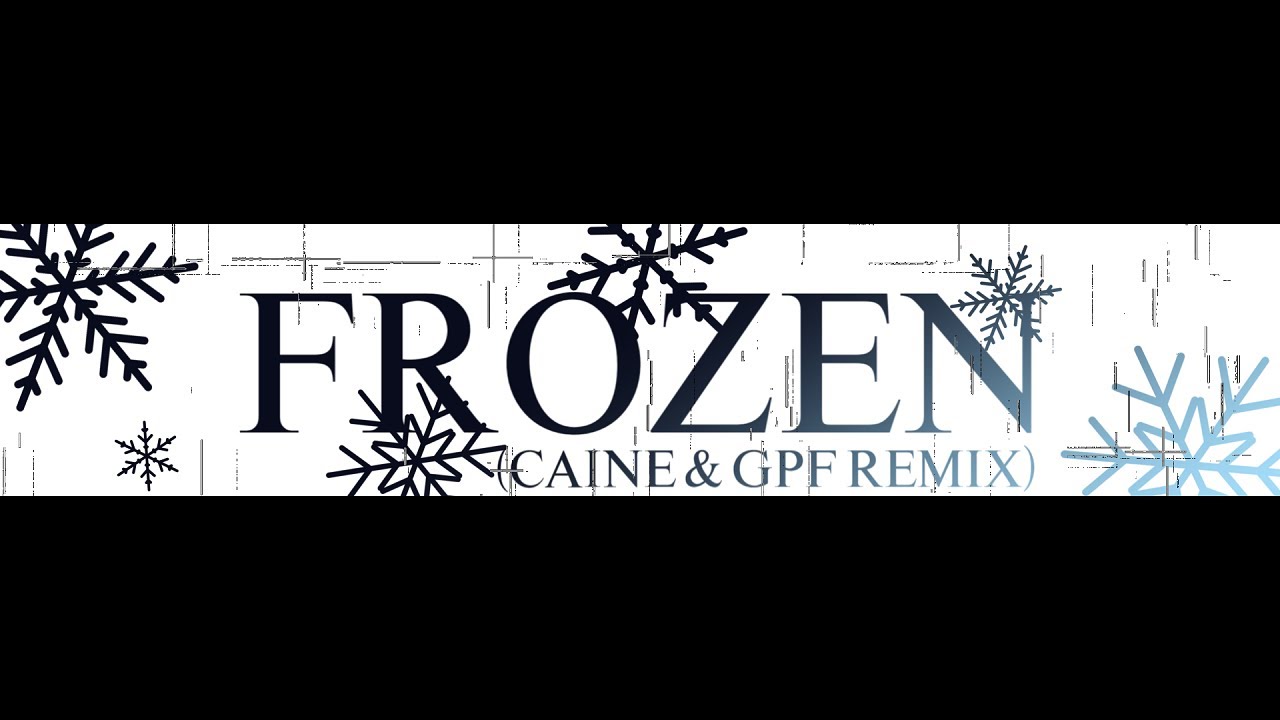 DA TWEEKAZ - FROZEN (CAINE & GPF REMIX) - imperiRwrath | PVSF archive