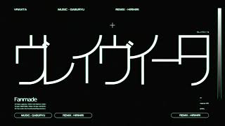 fanmade - ヴレイヴイータ (hirihiri remix) / gaburyu - 40kl | PVSF archive