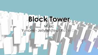Block Tower - MotionGraphix - めろん/meronworx | PVSF archive